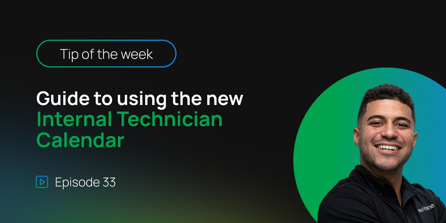 Tip of the week: Episode 33 - Guide to using the new Internal Technician Calendar